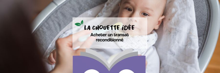 Acheter un transat reconditionné pour bébé