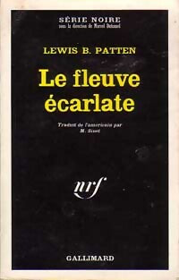 Le fleuve écarlate - Lewis B. Patten -  Série Noire - Livre