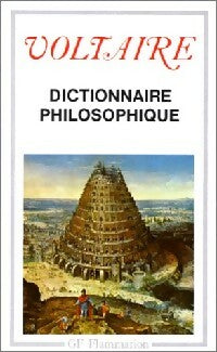 Dictionnaire philosophique - Voltaire -  GF - Livre
