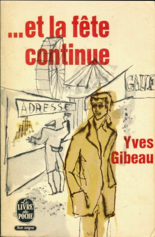 Livrenpoche : ...Et la fête continue - Yves Gibeau - Livre