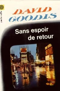 Sans espoir de retour - David Goodis -  Poche Noire - Livre