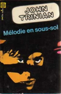 Mélodie en sous-sol - John Trinian -  Poche Noire - Livre