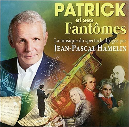 Livrenpoche : Patrick et Ses fantômes-La Musique du Spectacle - Jean-Pascal Hamelin - CD