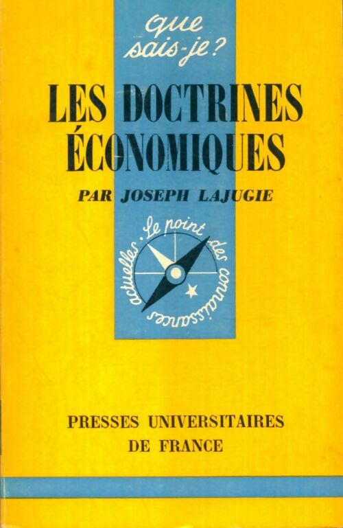 Les doctrines économiques - Pierre Delfaud ; Joseph Lajugie -  Que sais-je - Livre