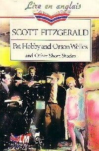 Pat Hobby and Orson Welles and other short stories - Francis Scott Fitzgerald -  Le Livre de Poche - Livre