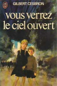 Vous verrez le ciel ouvert - Gilbert Cesbron -  J'ai Lu - Livre