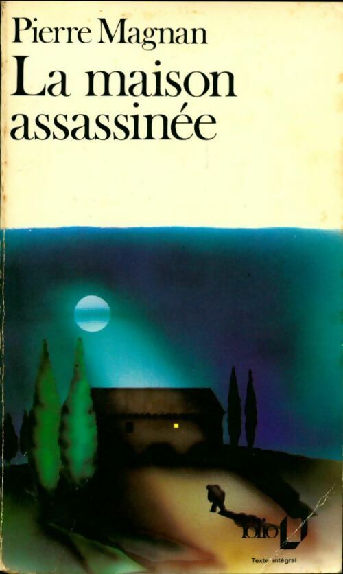 La maison assassinée - Pierre Magnan -  Folio - Livre