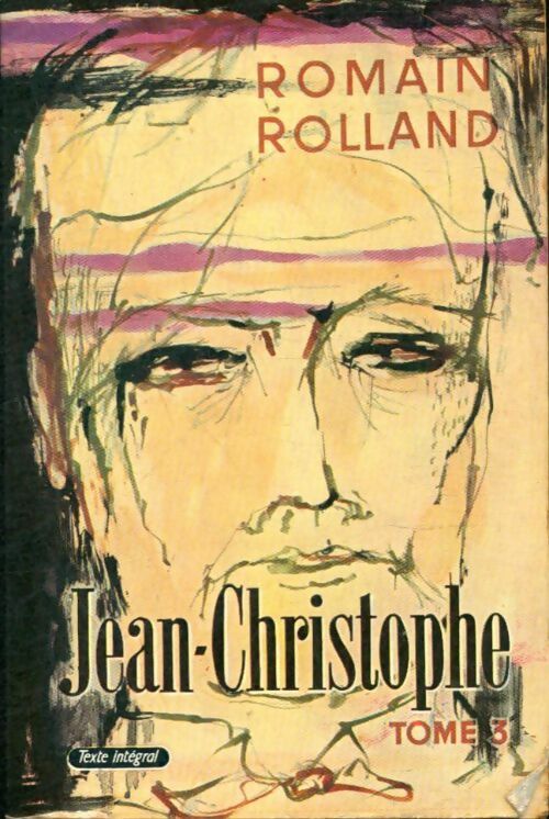 Jean-Christophe Tome III - Romain Rolland -  Le Livre de Poche - Livre