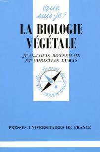 La biologie végétale - Jean-Louis Bonnemain ; Christian Dumas -  Que sais-je - Livre