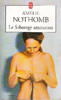 Livrenpoche : Le sabotage amoureux - Amélie Nothomb - Livre