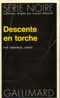 Descente en torche - Emmanuel Errer -  Série Noire - Livre
