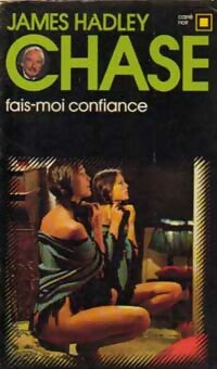 Fais-moi confiance - James Hadley Chase -  Carré Noir - Livre