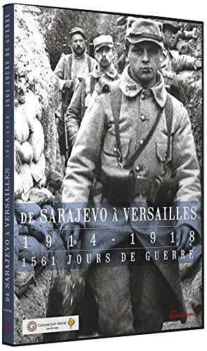 De Sarajevo À Versailles, 1914-1918, 1561 jours de guerre - Pierre Philippe - DVD