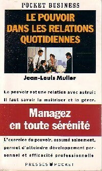 Le pouvoir dans les relations quotidiennes - Jean-Louis Muller -  Pocket - Livre