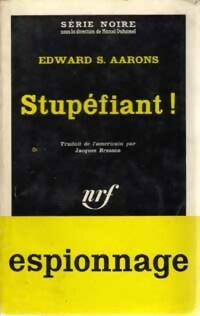 Stupéfiant ! - Edward S. Aarons -  Série Noire - Livre