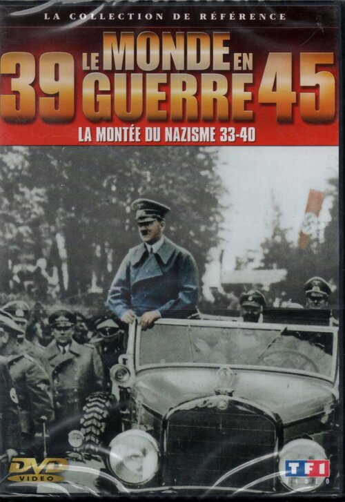 39-45 le monde en guerre Vol. 1 ;la montée du nazisme 33-40 - XXX - DVD