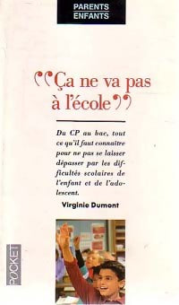 Ca ne va pas à l'école - Virginie Dumont -  Pocket - Livre