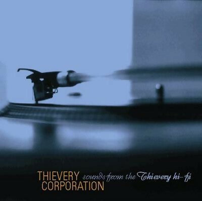 Thievery Corporation - Sounds from the thievery hi-Fi - Thievery Corporation - CD