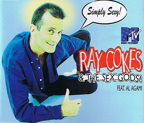 Ray Cokes & The Sex Gods - Simply sexy ! - Ray Cokes & The Sex Gods - CD