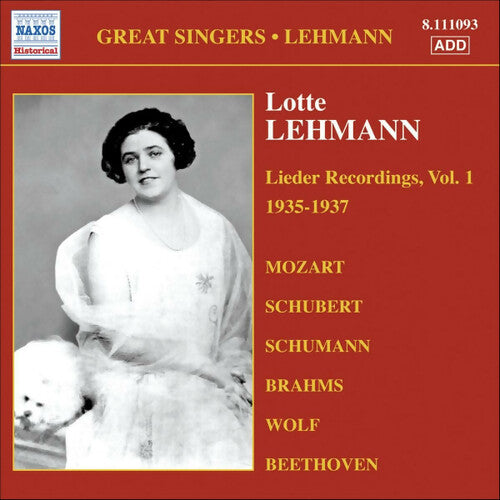 Lotte Lehmann, Mozart, Schubert, Schumann, Brahms, Wolf, Beethoven - Lieder recordings, vol. 1 - Mozart - Brahms - Beethoven - Schumann - Schubert - Wolf - Lotte Lehmann - CD