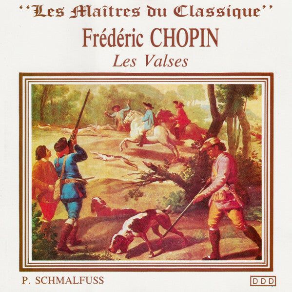 Livrenpoche : Frédéric Chopin - P. Schmalfuss - Les valses - Frédéric Chopin - CD