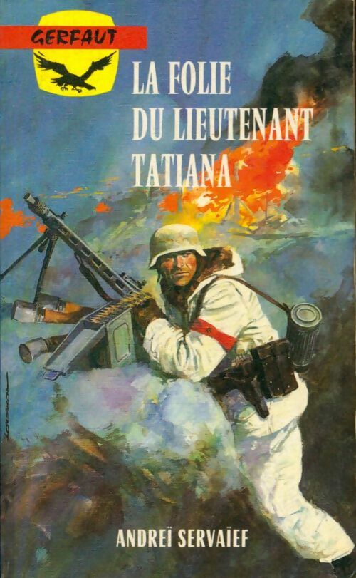 La folie du lieutenant Tatania - Andréï Servaïef -  Guerre - Livre