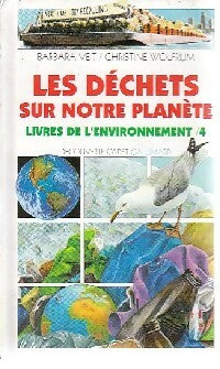 L'environnement Tome IV : Les déchets sur notre planète - Christine Wolfrum -  Découverte cadet - Livre