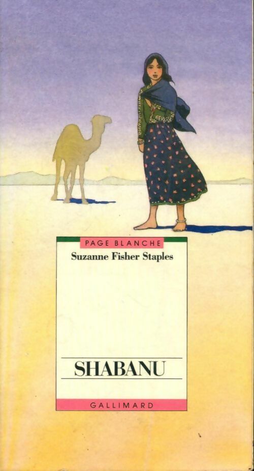 Shabanu - Suzanne Fisher Staples -  Page Blanche - Livre