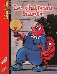 Le château hanté - Evelyne Reberg -  J'aime lire - Livre