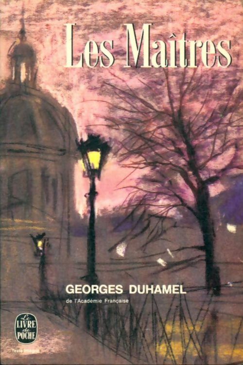 Les maîtres - Georges Duhamel -  Le Livre de Poche - Livre