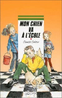 Mon chien va à l'école - Chantal Cahour -  Cascade - Livre