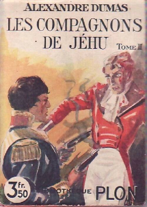 Les compagnons de Jéhu Tome II - Alexandre Dumas -  Bibliothèque Reliée Plon - Livre