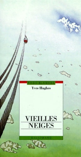 Vieilles neiges - Yves Hughes -  Page Blanche - Livre