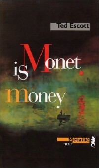 Livrenpoche : Monet is money - Ted Escott - Livre