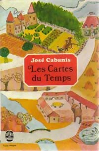 Livrenpoche : Les cartes du temps - José Cabanis - Livre