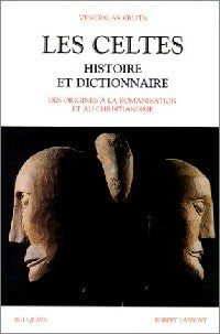 Livrenpoche : Les Celtes. Histoire et dictionnaire - Venceslas Kruta - Livre