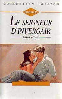 Livrenpoche : Le seigneur d'Invergair - Alison Fraser - Livre