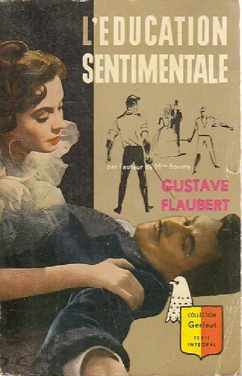 L'éducation sentimentale - Gustave Flaubert -  Collection Gerfaut - Livre