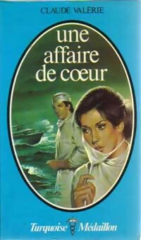 Livrenpoche : Une affaire de coeur - Claude Valérie - Livre