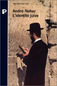 L'identité juive - André Neher -  Petite bibliothèque (2ème série) - Livre