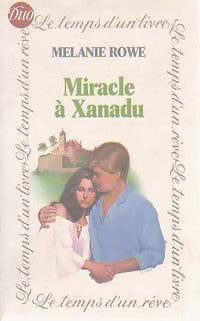 Livrenpoche : Miracle à Xanadu - Melanie Rowe - Livre