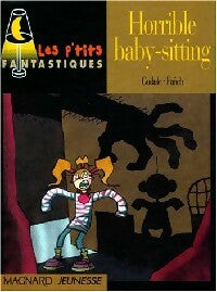 Horrible baby-sitting - Gudule -  Les p'tits fantastiques - Livre