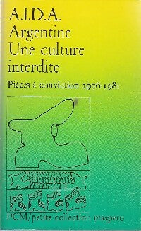 Argentine. Une culture interdite. 1976-1981 - A.I.D.A. -  Petite collection Maspero - Livre
