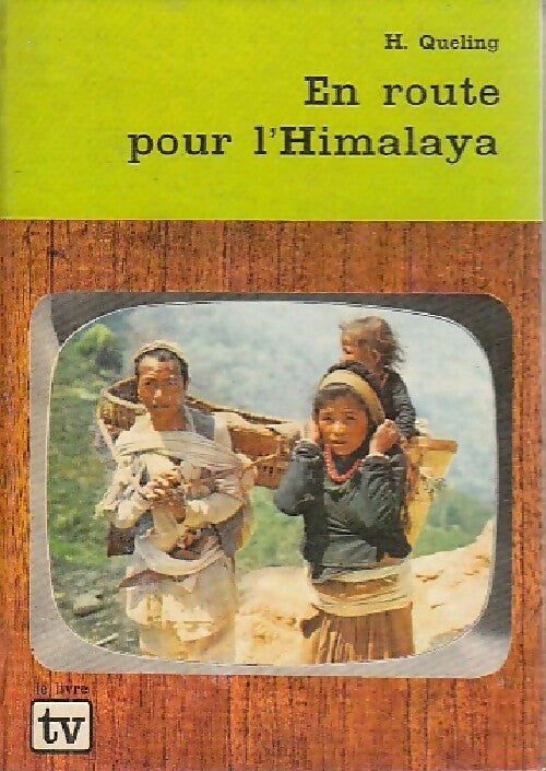 En route pour l'Himalaya - H. Queling -  Le Livre TV - Livre