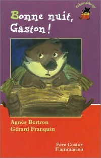 Bonne nuit, Gaston ! - Agnès Bertron -  Les Trois Loups - Livre