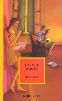 Carnet d'août - Alice Vieira -  Récits - Livre