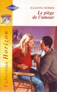 Livrenpoche : Le piège de l'amour - Julianna Morris - Livre