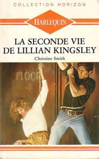 Livrenpoche : La seconde vie de Lillian Kingsley - Christine Smith - Livre