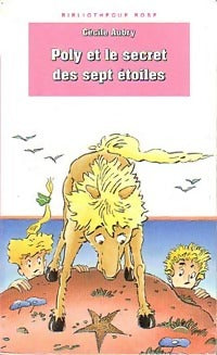 Poly et le secret des sept étoiles - Cécile Aubry -  Bibliothèque rose (4ème série) - Livre