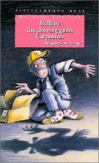 L'affaire des chewing-gums Carpenters - Jürgen Banscherus -  Bibliothèque rose (4ème série) - Livre